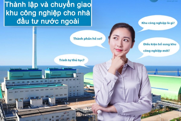 THÀNH LẬP VÀ CHUYỂN GIAO KHU CÔNG NGHIỆP CHO NHÀ ĐẦU TƯ NƯỚC NGOÀI